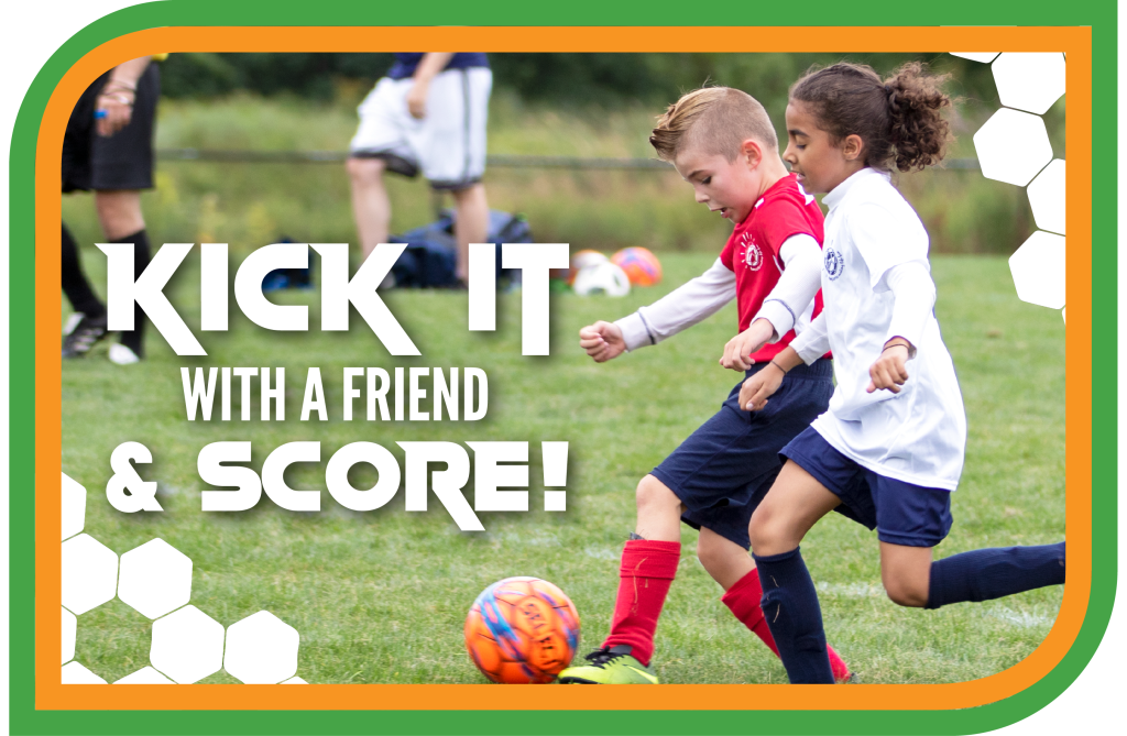 Kick It with a Friend and Score Kick it with a friend & score with HEParks Youth soccer